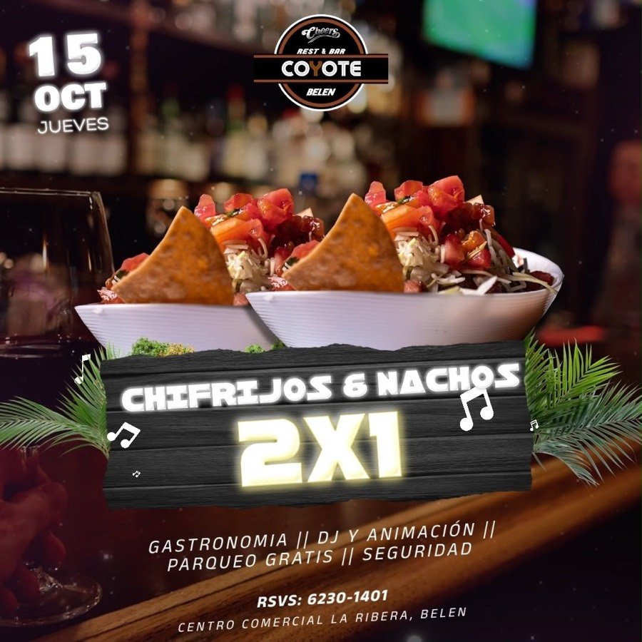Jueves Chifrijos y Nachos 2x1 — Cheers Coyote Belén